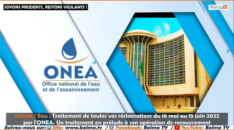 ONEA: Campagne de traitement des réclamations en prélude à l’opération de recouvrement